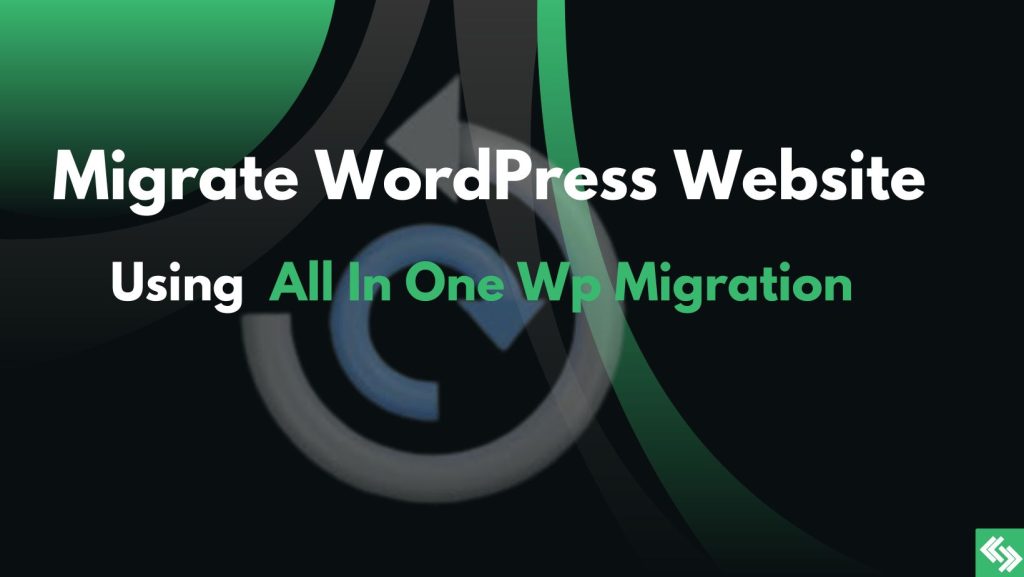 Migrate WordPress Website using all in one wp migration